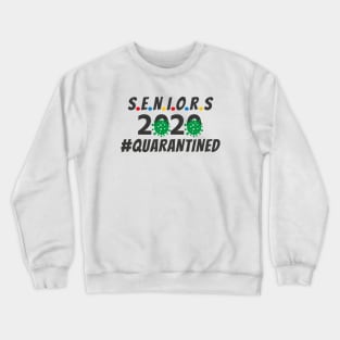 Seniors Class of 2020 Quarantined Germs Virus Design Crewneck Sweatshirt